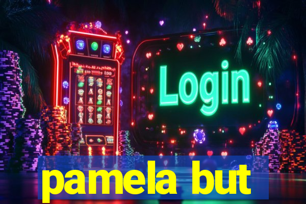 pamela but